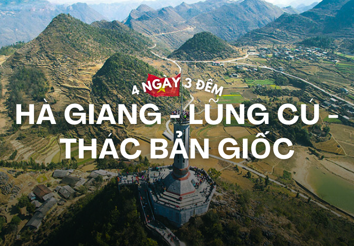 Tour Hà Giang - Lũng Cú - Thác Bản Giốc 4 ngày 3 đêm